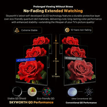 Load image into Gallery viewer, SKYWORTH Q6600H 85" - QLED+ 4K Smart Google TV, Gen 5 Quantum Dot, 120Hz Refresh Rate, AI-Powered Picture, Dolby Audio DBX-tv Audio, Voice Control, Screen Casting, HDR, Eco-Friendly Design
